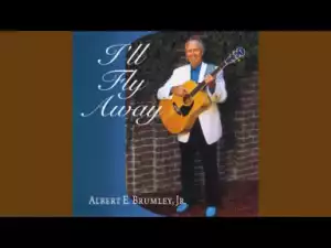 Albert E. Brumley - The Sweetest Song I Know